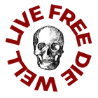 Live Free Die Well