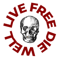 Live Free Die Well